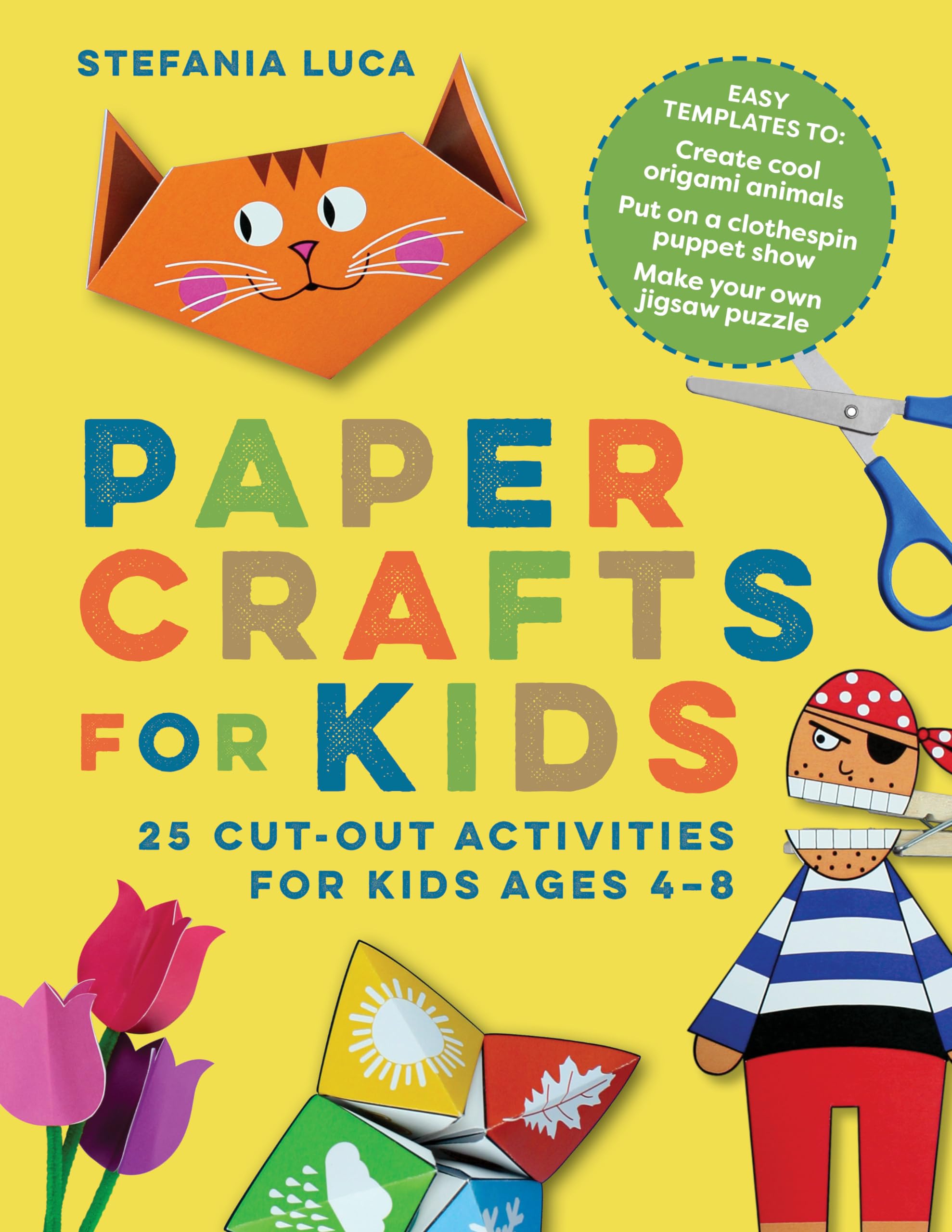 Paper Crafts for Kids: 25 CutOut Activities for Kids Ages 48