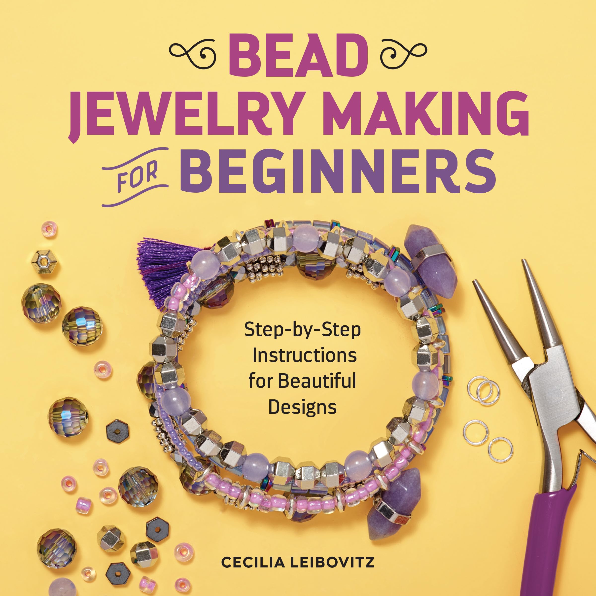 Bead Jewelry Making for Beginners: StepbyStep Instructions for Beautiful Designs
