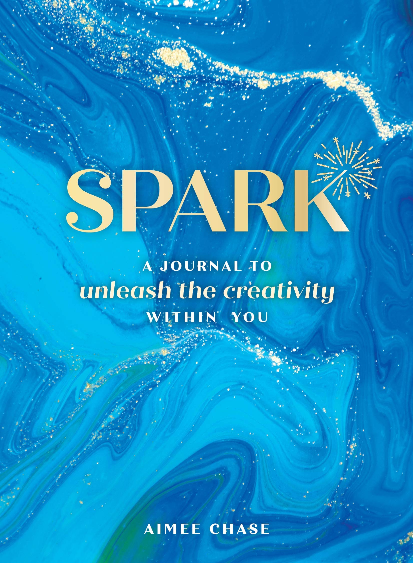 Spark: A Journal To Unleash The Creativity Within You