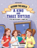 The King And Three Sisters Story Book For Kids Ages 47 | Around The World Stories Collection From Bulgaria & Beyond | Cultural 