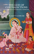 The God of Contradictions: An Exploration of Devotional Philosophy of Vallabhacharya
