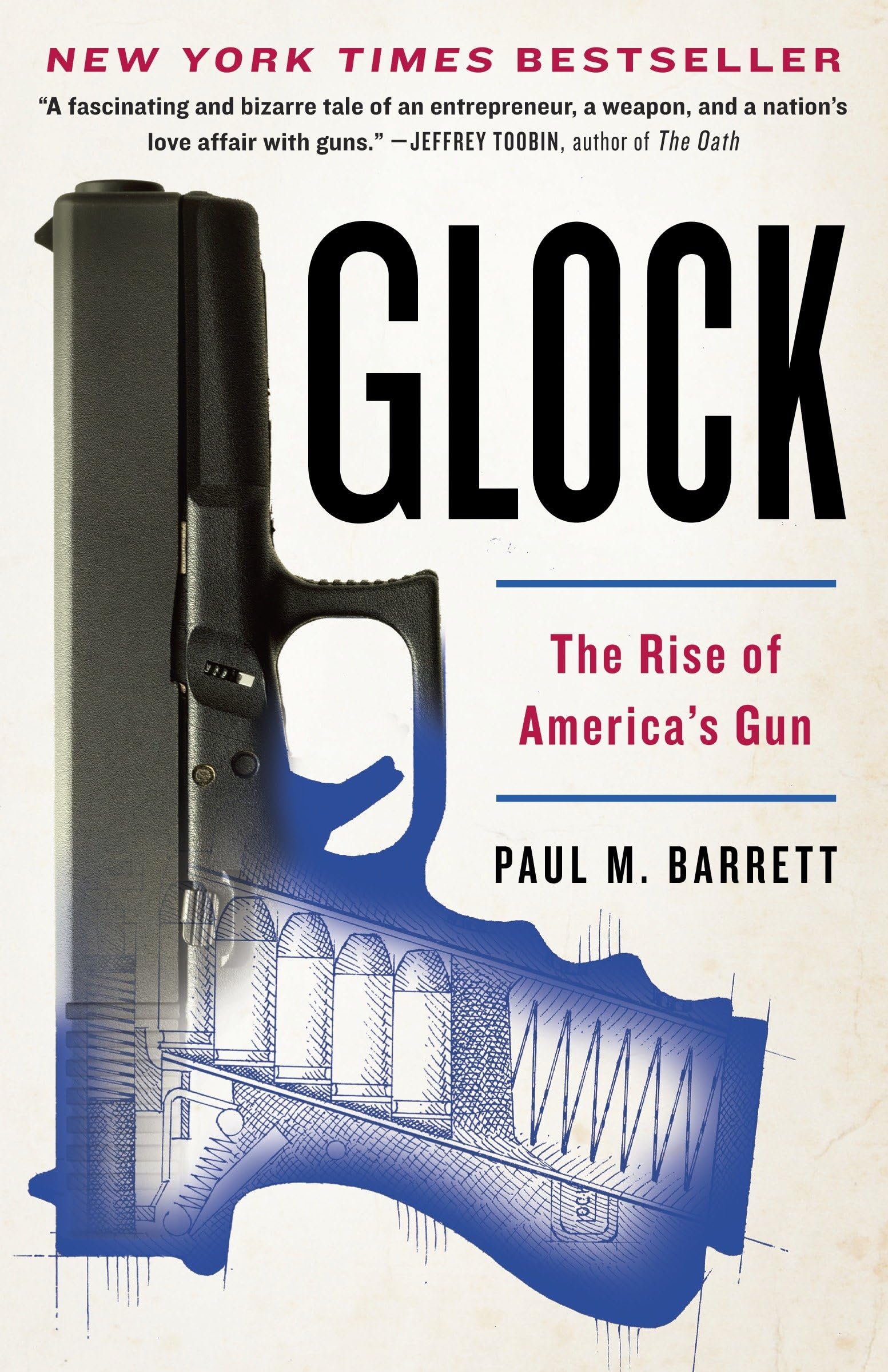 Glock: The Rise of Americas Gun