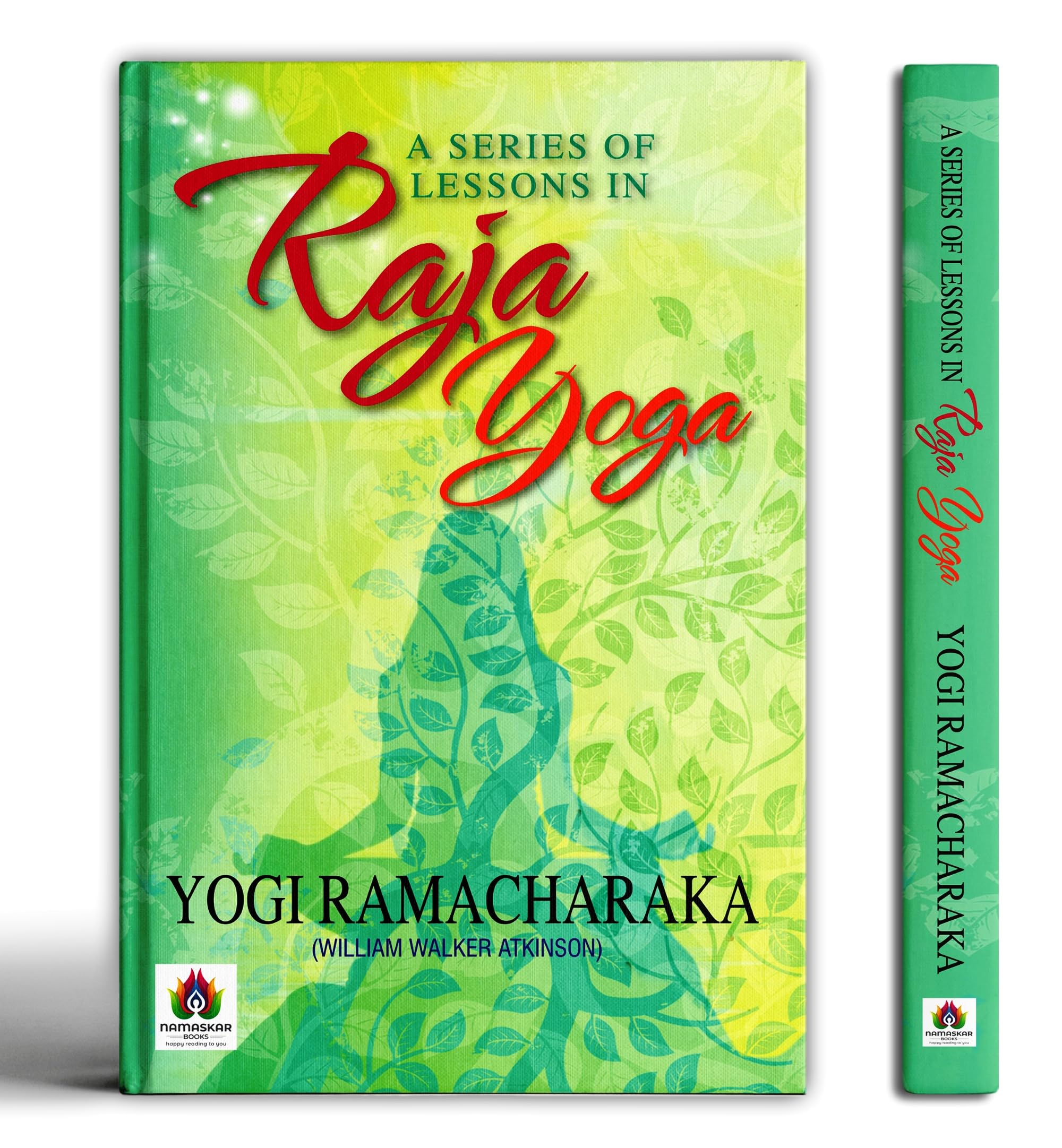 A SERIES OF LESSONS IN RAJA YOGA