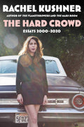 The Hard Crowd: Essays 20002020