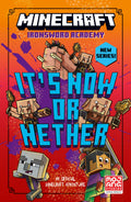 Minecraft: ItS Now Or Nether: Official Illustrated ChildrenS Gaming Fiction Series, New For 2025  Perfect For Fans Of A Minecraf