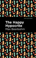 The Happy Hypocrite (Mint Editions  Literary Fiction)