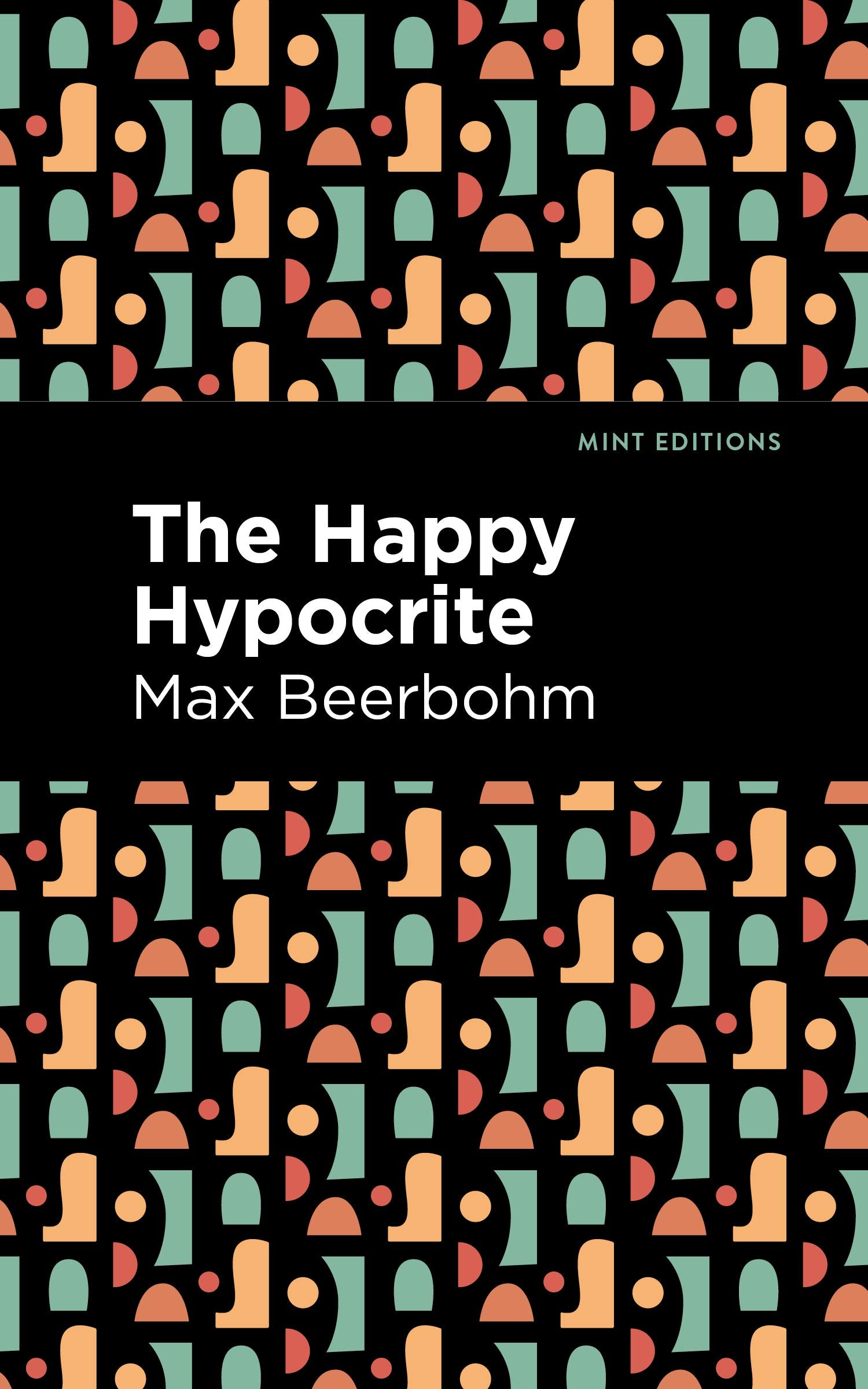 The Happy Hypocrite (Mint Editions  Literary Fiction)