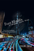 Burj Khalifa, A dream come true: She turned her cants into can and her dreams into plans.