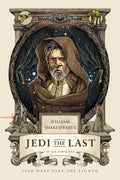 William Shakespeares Jedi the Last: Star Wars Part the Eighth (William Shakespeares Star Wars)