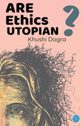 Are Ethics Utopian?