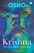 Krishna: The Man & His Philosophy: The Man and His Philosophy