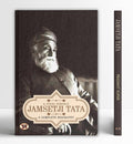 JAMSETJI TATA: A COMPLETE BIOGRAPHY