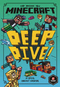 Minecraft: Deep Dive: The Deluxe Edition: Official Illustrated Litrpg ChildrenS Gaming Fiction  Perfect For Fans Of A Minecraft 