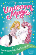 Slumbertail and the Sleep Pixies: Series 2, Book 3 (Unicorn Magic)