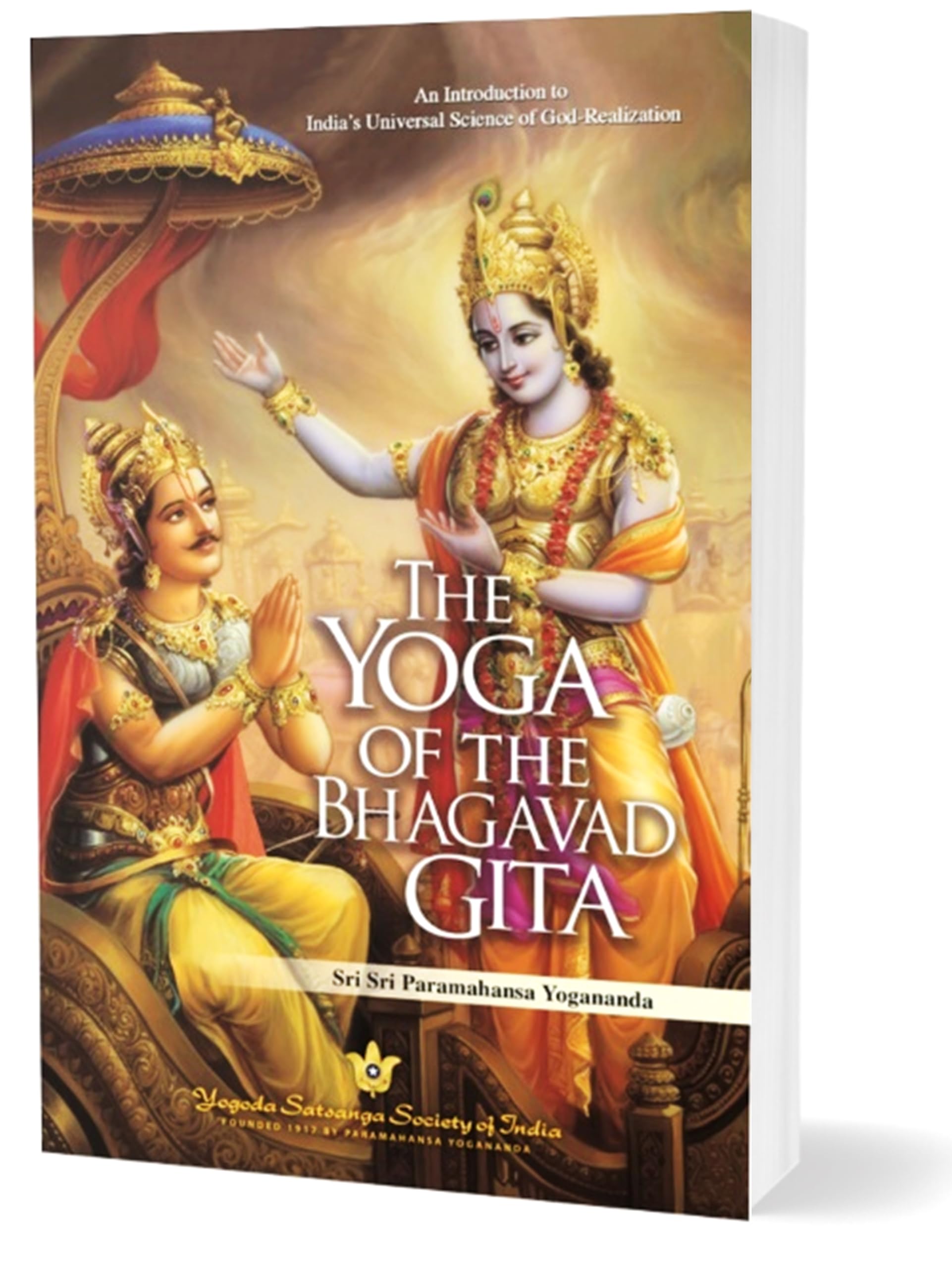 The Yoga of the Bhagavad Gita by Paramahansa Yogananda  Author of Autobiography of a Yogi | An Introduction to Indias Univers