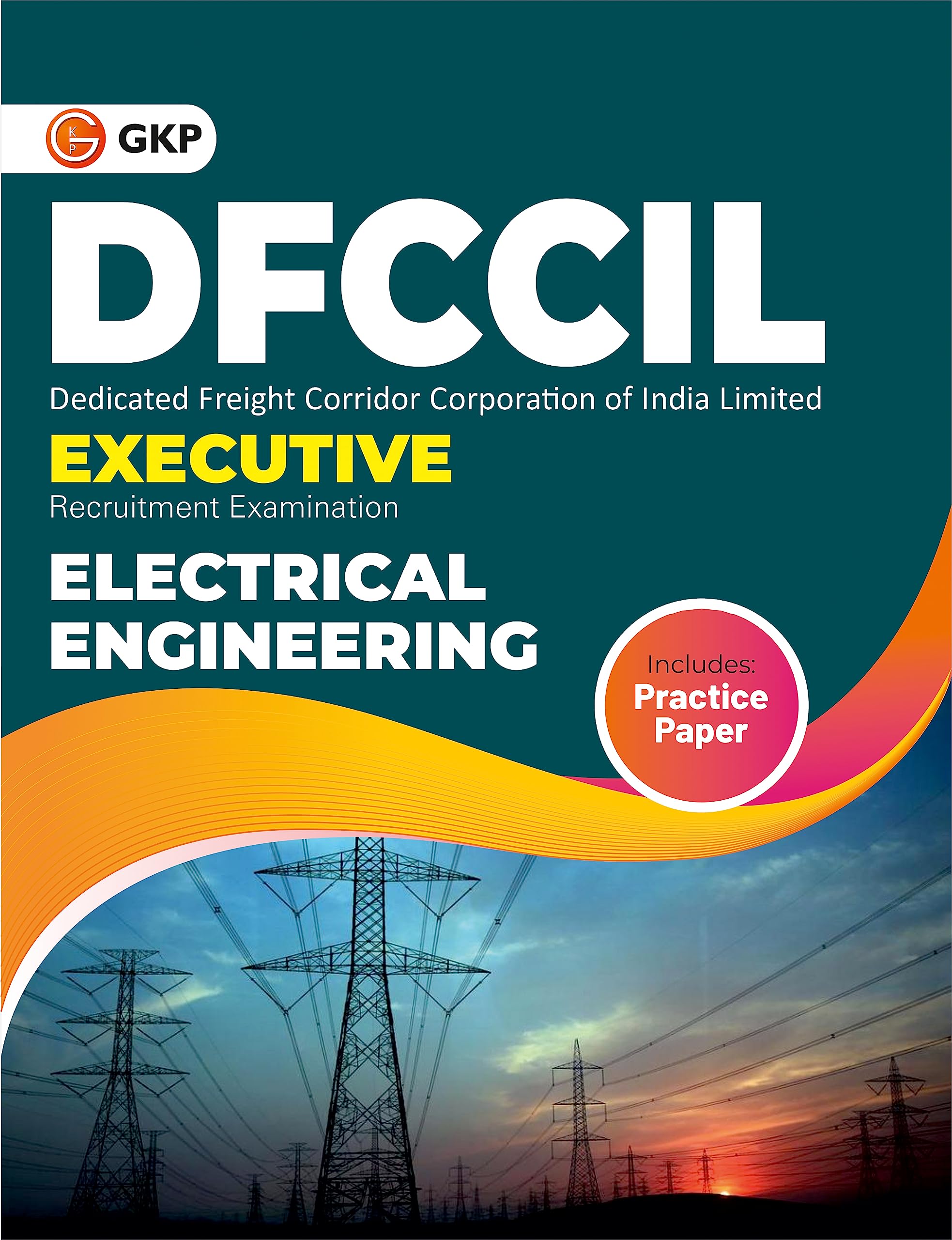 Gkp Dfccil Executive Electrical Engineering Guide 202324 | Complete Exam Preparation Book