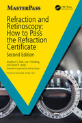Refraction And Retinoscopy: How To Pass The Refraction Certificate (Masterpass)