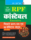 RRBs: RPF Constable (Executive)  Previous Years Paper & 10 Practice Sets (With Answers)