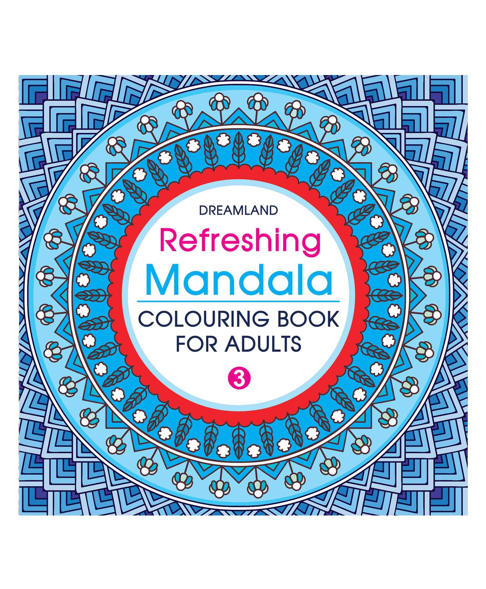 Refreshing Mandala Colouring Book For Adults Book 3 | Intricate Mandala Designs For Mindfulness, Relaxation & Creativity | High 