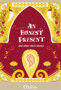 An Honest Present And Other Short Stories