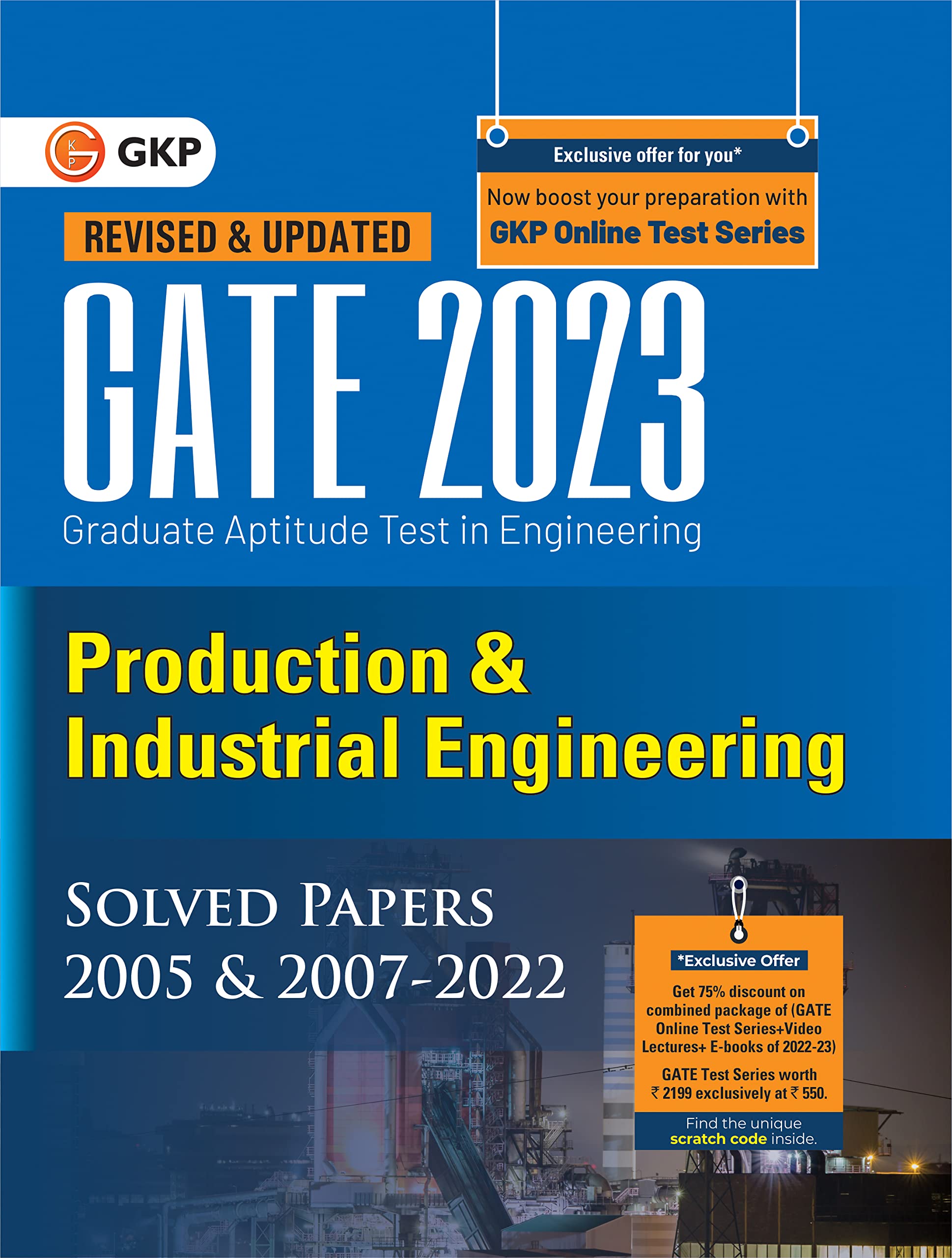 Gate 2023 : Production & Industrial Engineering  Solved Papers (2005 & 20072022) By Gkp