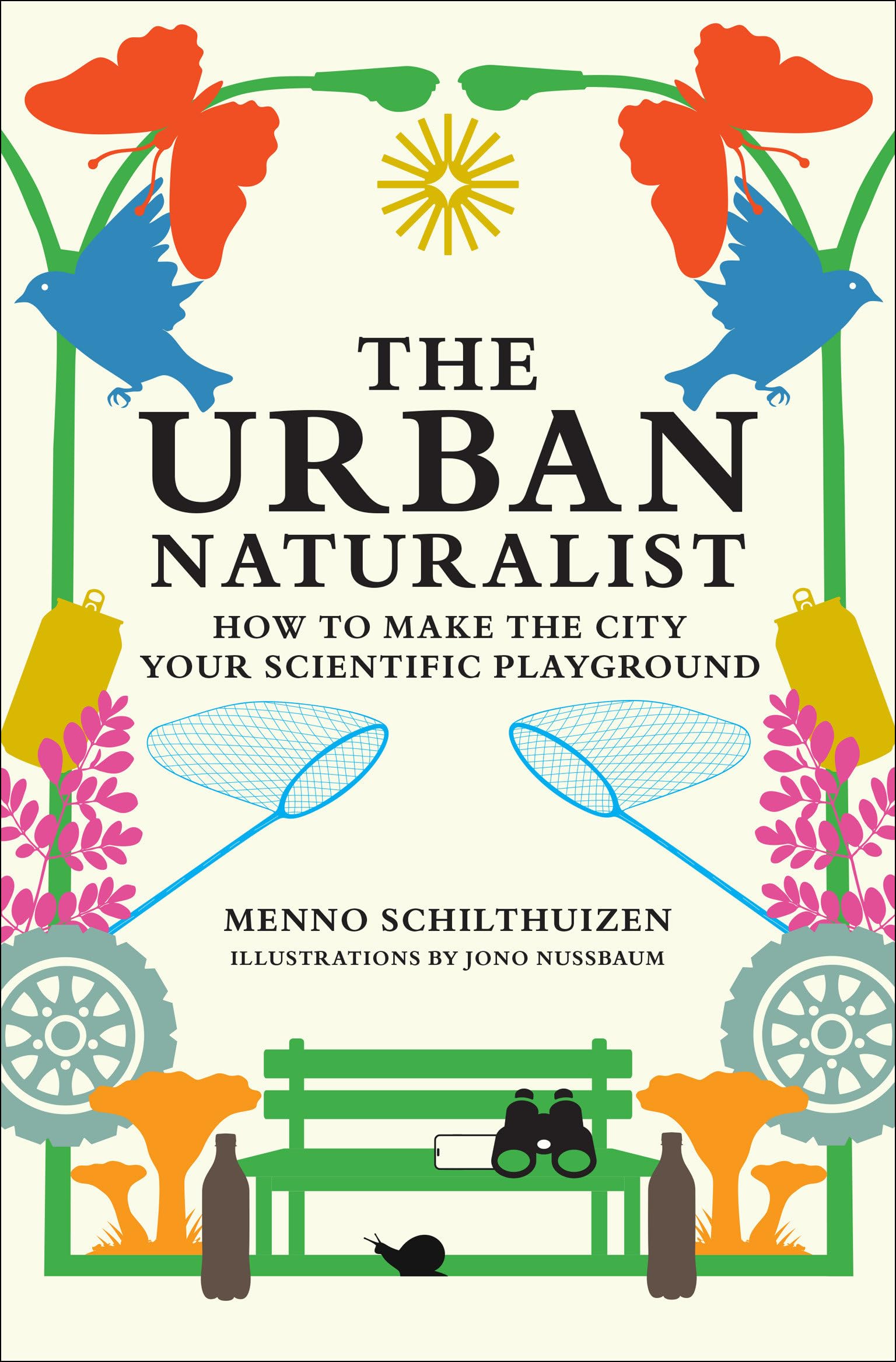 The Urban Naturalist: How to Make the City Your Scientific Playground