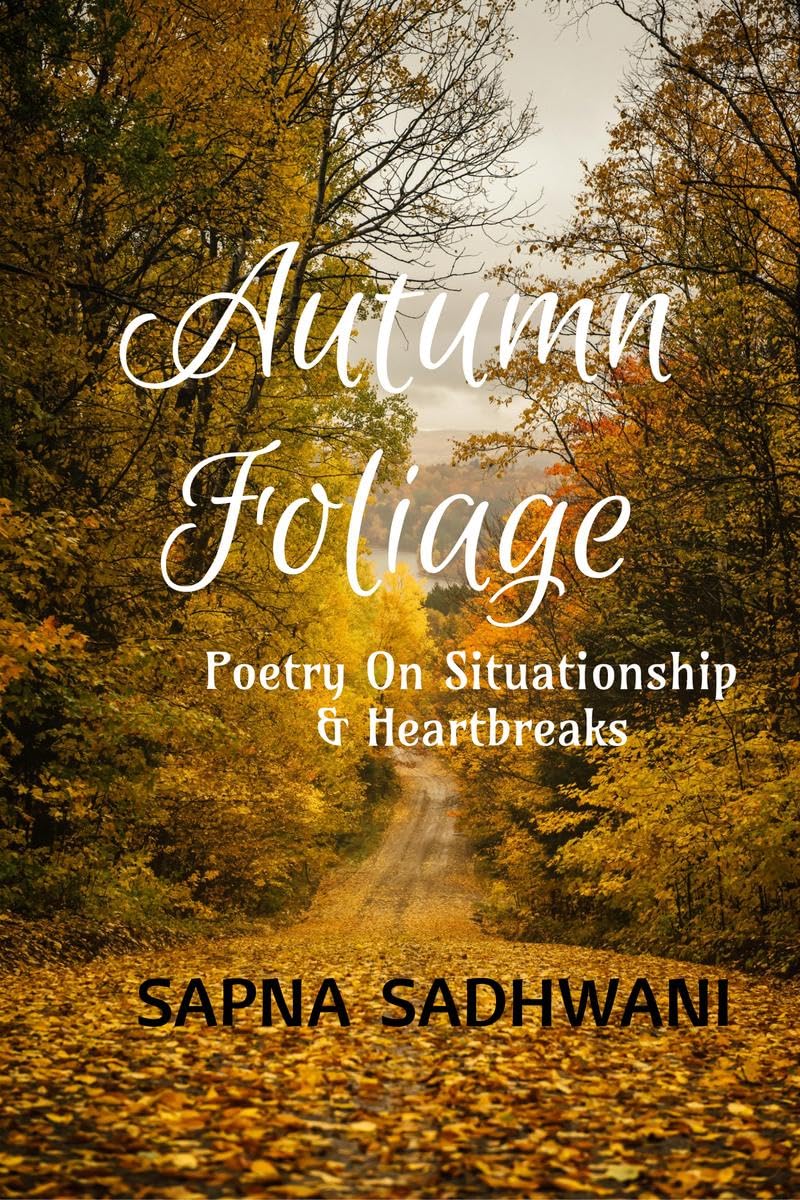Autumn Foliage: Poetry on Situationships & Heartbreaks