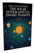 The Solar System and Its Dwarf Planets: Space Encyclopedia for Curious Mind | Explore Comets, Asteroids, Space Wonders & Discove