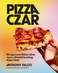 Pizza Czar: Recipes and KnowHow from a WorldTraveling Pizza Chef