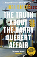 The Truth About The Harry Quebert Affair: From The Master Of The Plot Twist