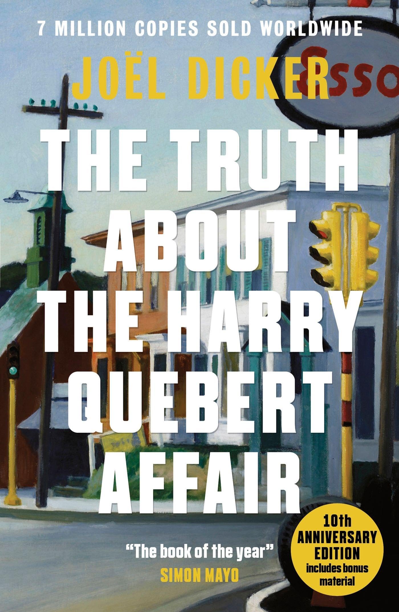 The Truth About The Harry Quebert Affair: From The Master Of The Plot Twist