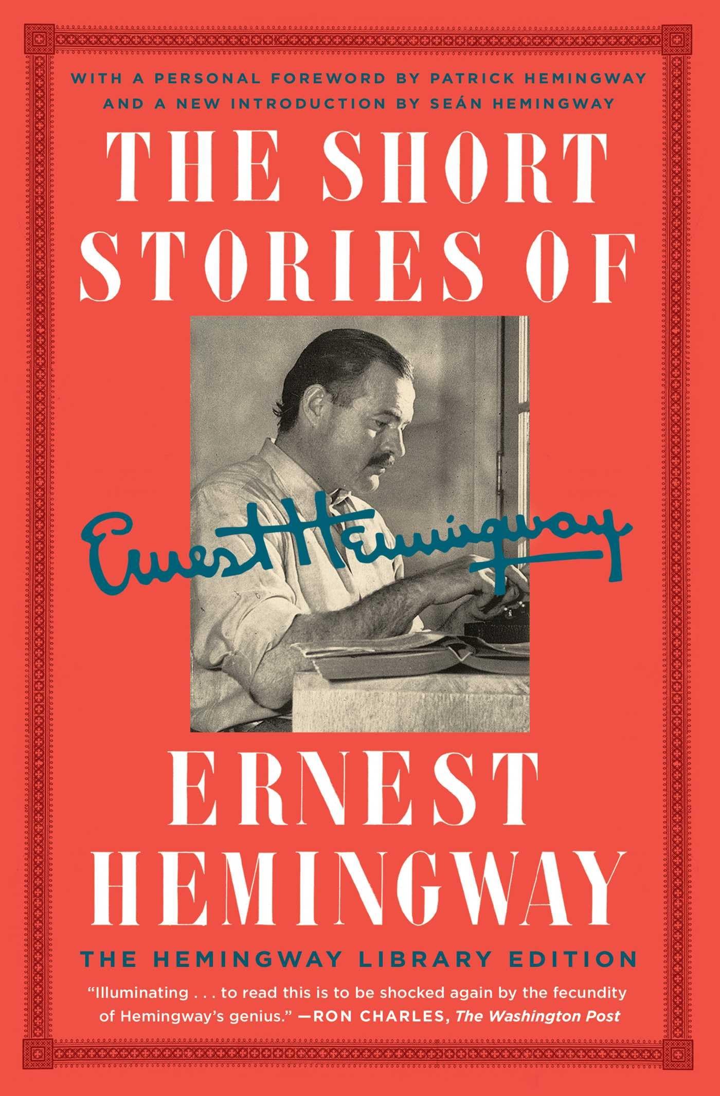 The Short Stories of Ernest Hemingway: The Hemingway Library Collectors Edition