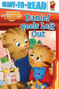 Daniel Feels Left Out: ReadytoRead PreLevel 1 (Daniel Tigers Neighborhood)