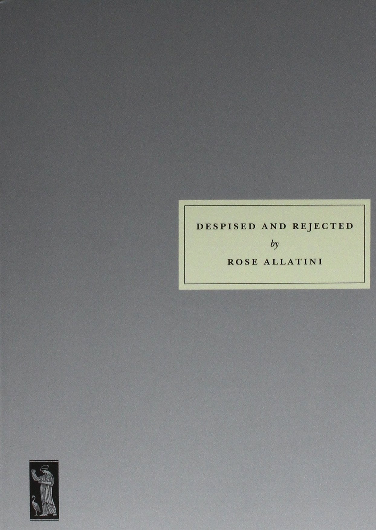 Despised & Rejected