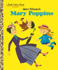 Walt Disneys Mary Poppins (Disney Classics) (Little Golden Book)