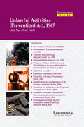 Lawmanns Unlawful Activities (Prevention) Act, 1967 (UAPA) | Alongwith POTA, Explosive Substances Act, WMD Act & Allied Rules 