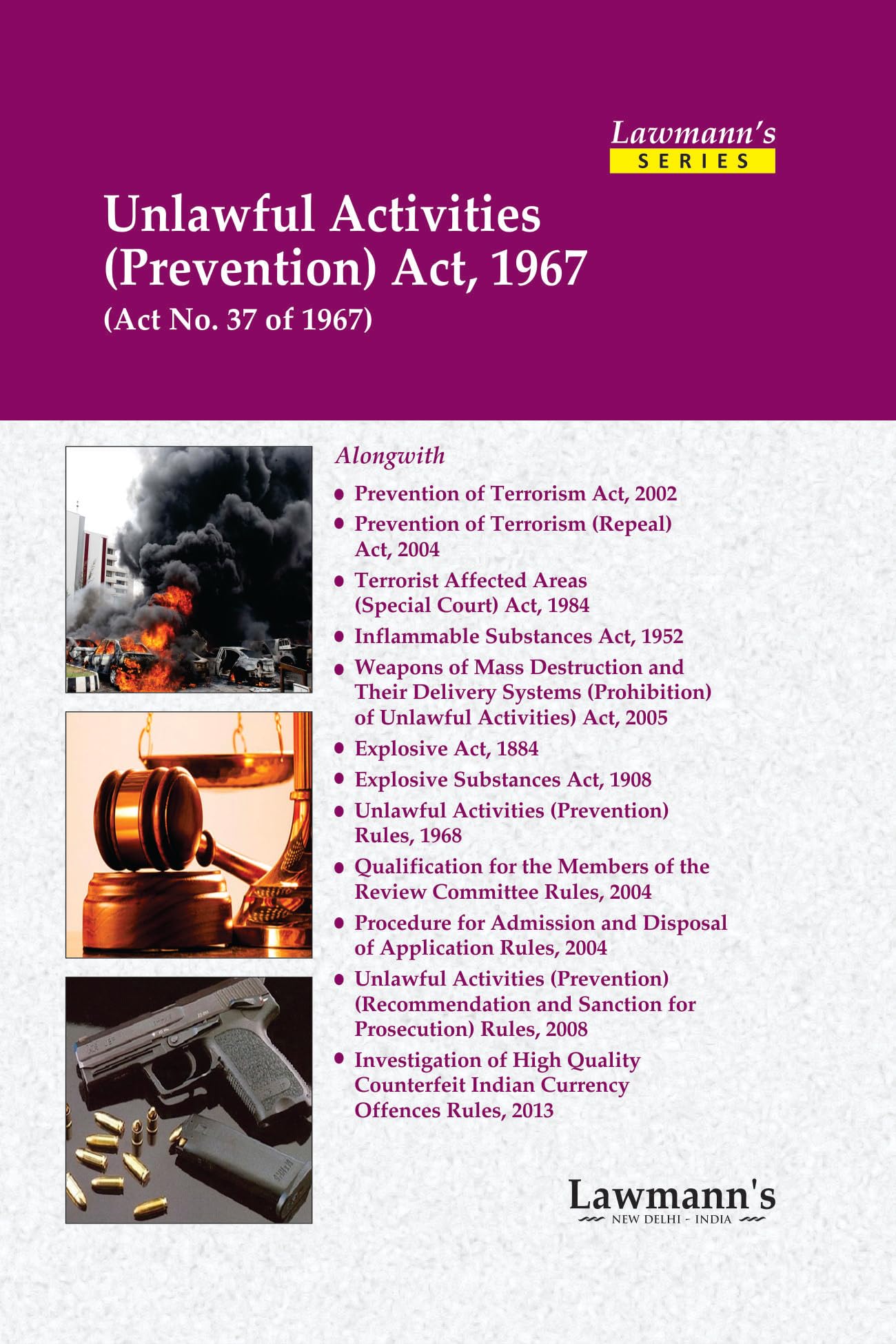 Lawmanns Unlawful Activities (Prevention) Act, 1967 (UAPA) | Alongwith POTA, Explosive Substances Act, WMD Act & Allied Rules 