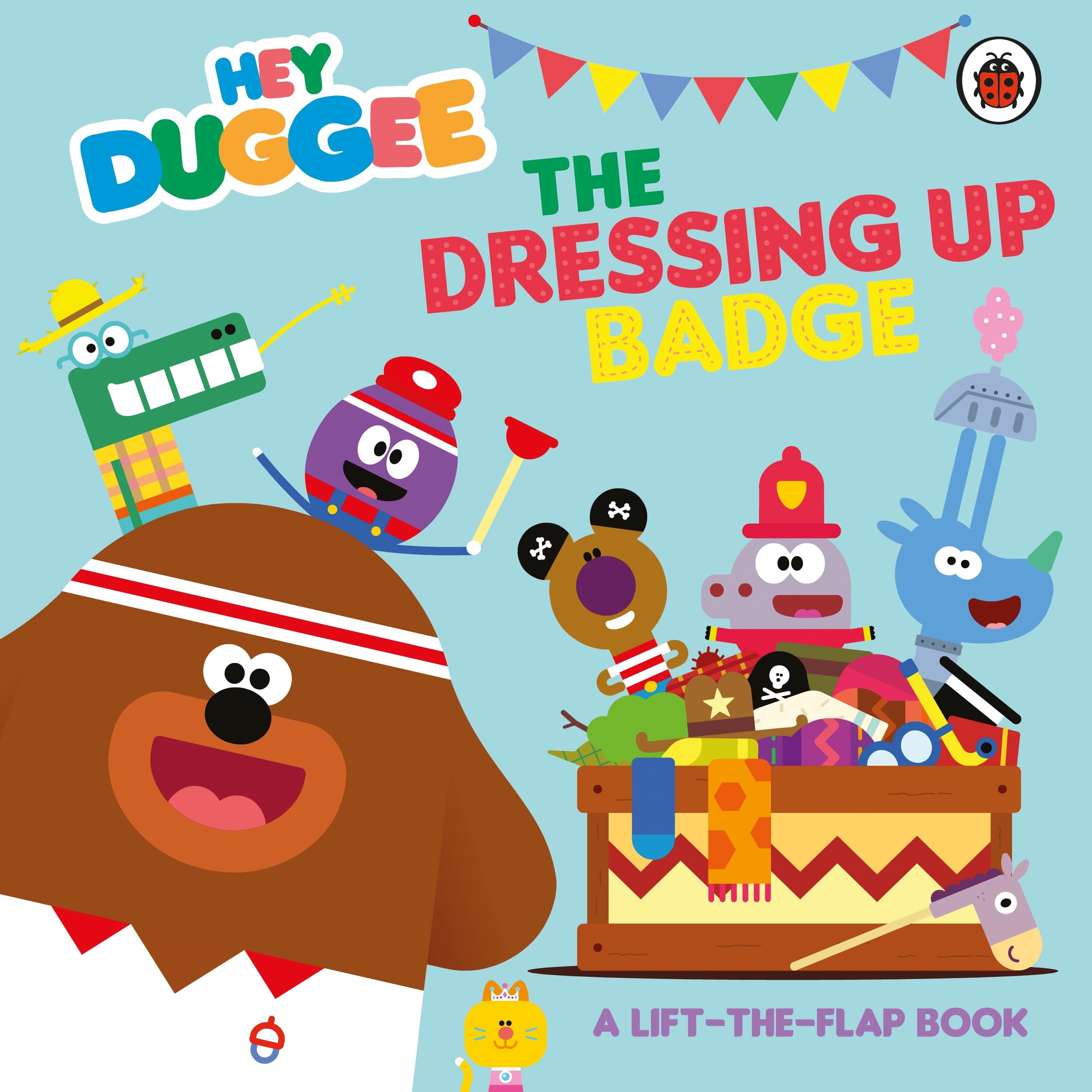 Hey Duggee: The Dressing Up Badge: A LifttheFlap Book