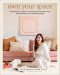 Own Your Space: Attainable RoombyRoom Decorating Tips for Renters and Homeowners