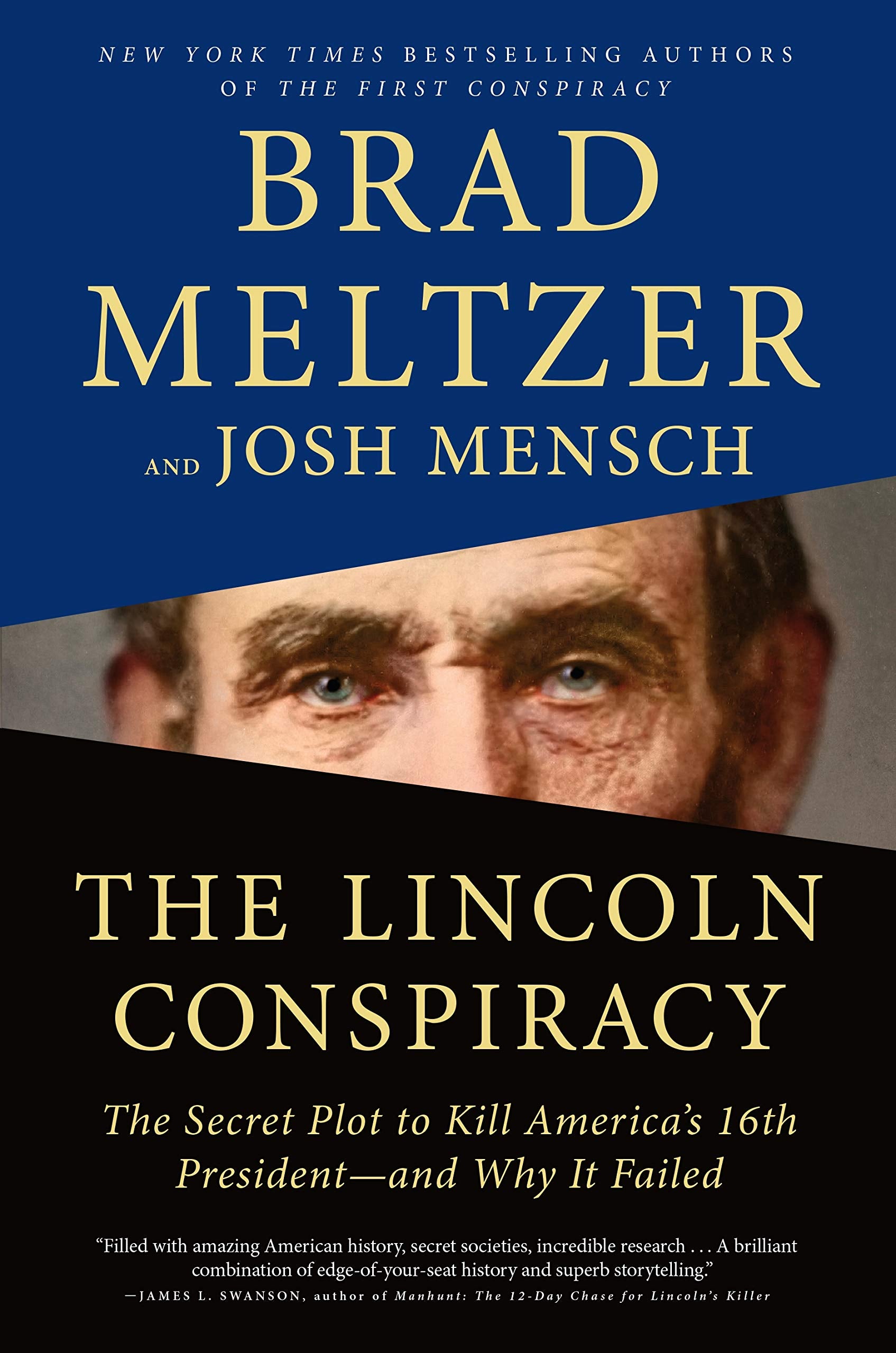 The Lincoln Conspiracy: The Secret Plot to Kill Americas 16th Presidentand Why It Failed