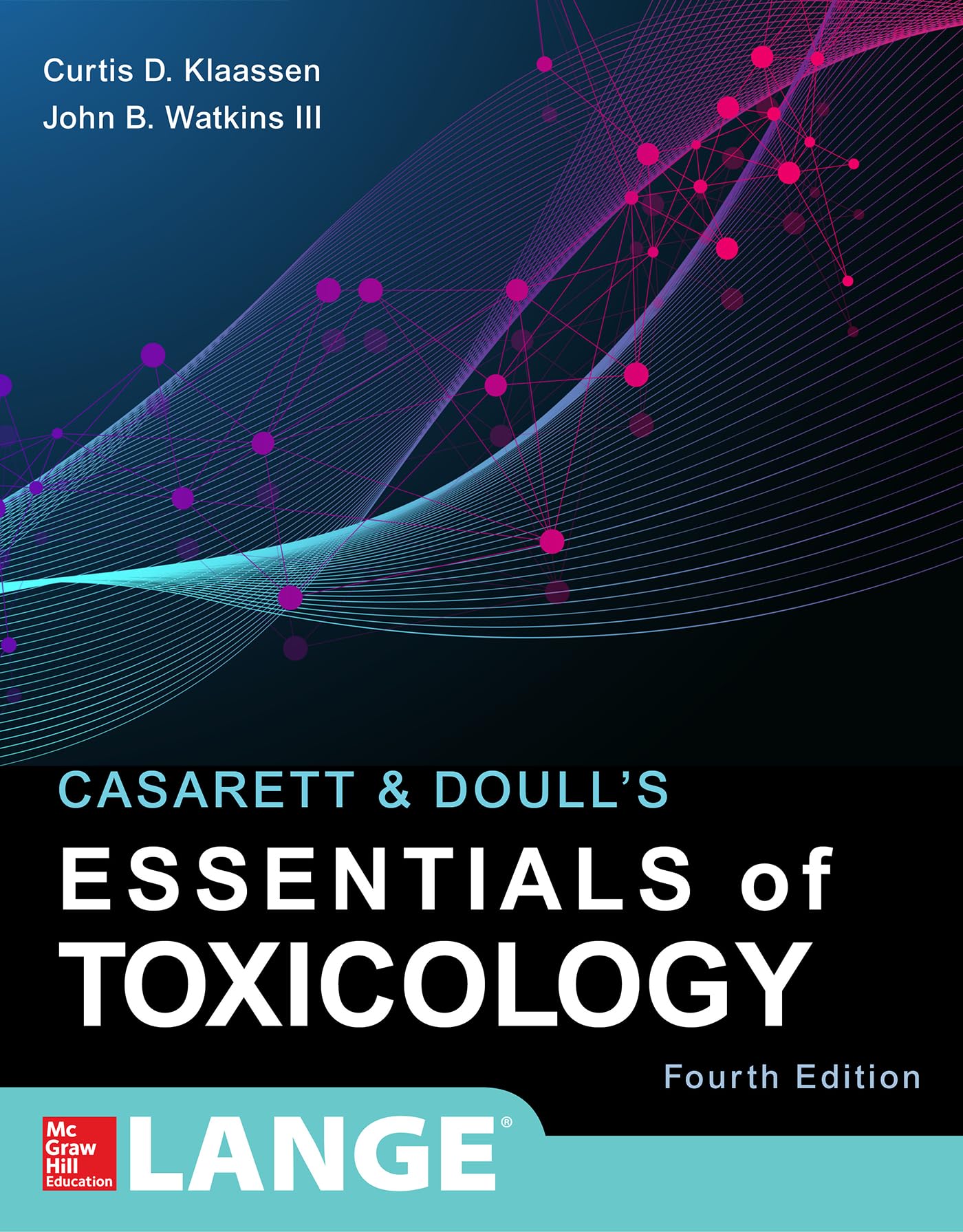 Casarett & Doulls Essentials of Toxicology, Fourth Edition (Casarett and Doulls Essentials of Toxicology)