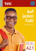 Auf jeden Fall!: Deutsch A2.1 Kurs und Arbeitsbuch (Auf jeden Fall!: Deutsch A1B1)