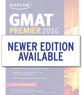 Kaplan GMAT Premier 2016 with 6 Practice Tests: Book + Online + DVD + Mobile (Kaplan Test Prep)