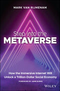 Step into the Metaverse: How the Immersive Internet Will Unlock a TrillionDollar Social Economy