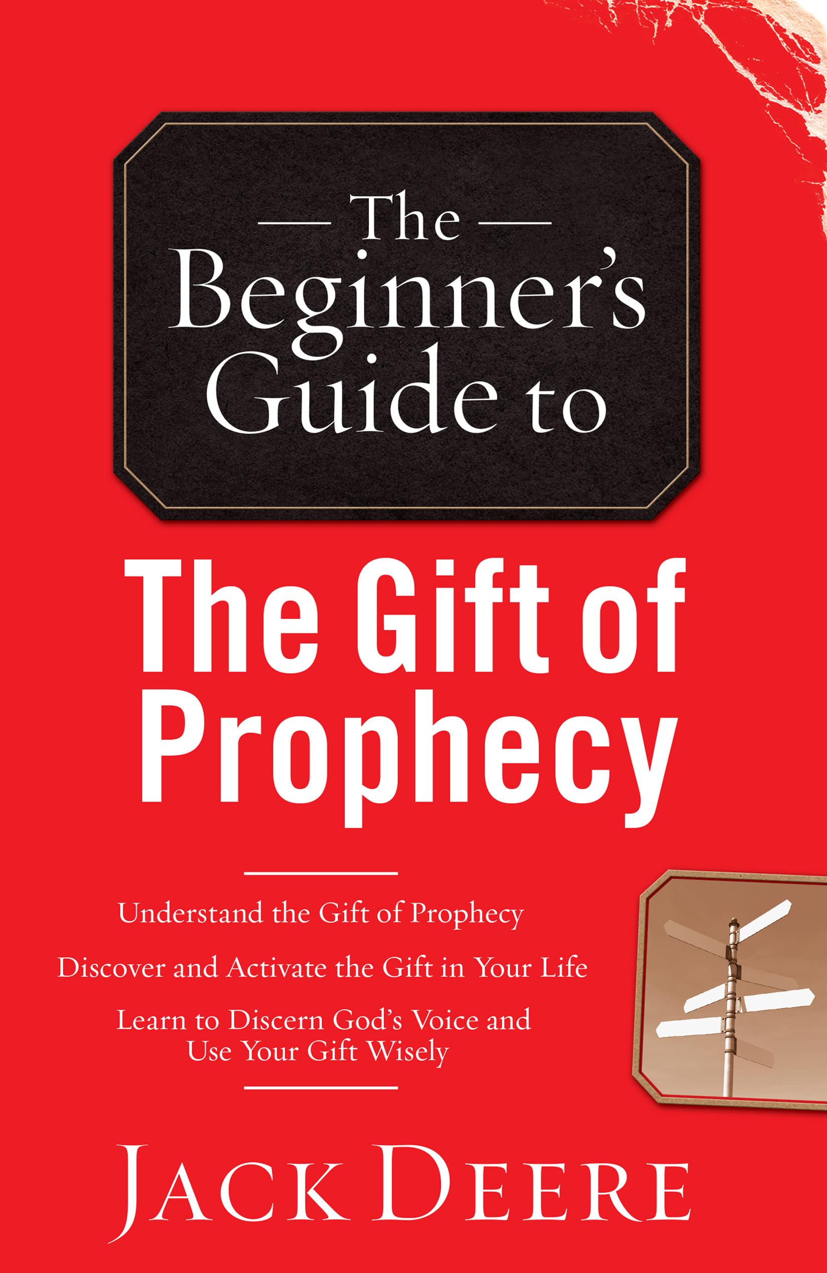 The Beginners Guide to the Gift of Prophecy (Beginners Guides (Servant)) by Jack Deere (1Jan2001) Paperback