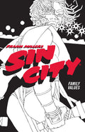 Frank Millers Sin City Volume 5: Family Values (Fourth Edition)