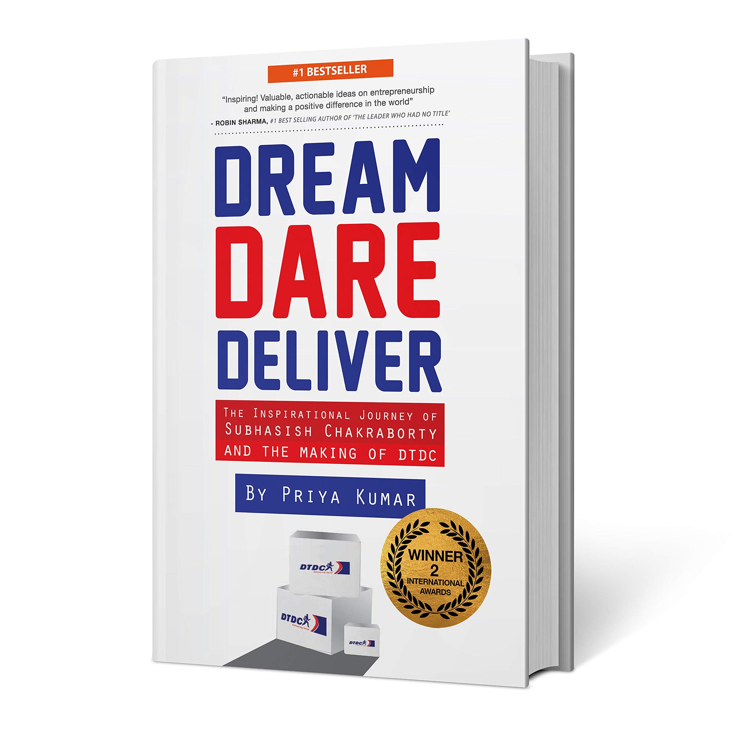 Dream Dare Deliver: The Inspirational Journey Of Subhasish Chakraborty And The Making: The Inspirational Journey Of Subhasish Ch