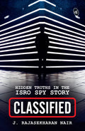 Classified: Hidden Truths in the ISRO Spy Story