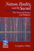 Nature, Reality, and the Sacred: The Nexus of Science and Religion (Theology and the Sciences)