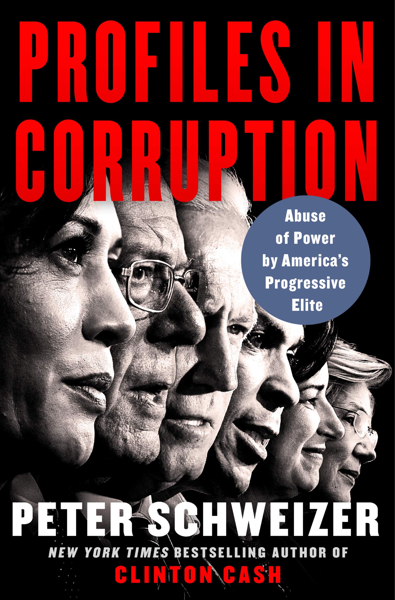 Profiles in Corruption: Abuse of Power by Americas Progressive Elite